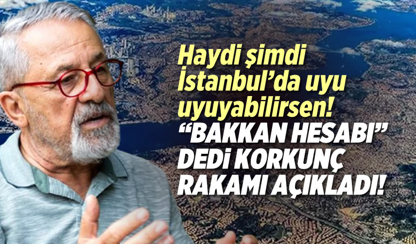 Prof Dr Naci Görür büyük İstanbul depremi için sayı verdi Rakam