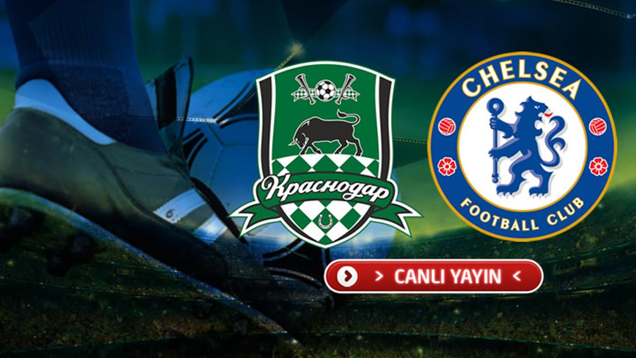 CANLI İZLE | Krasnodar - Chelsea maçı canlı izle | bein sports şifresiz izle | Krasnodar - Chelsea canlı yayın