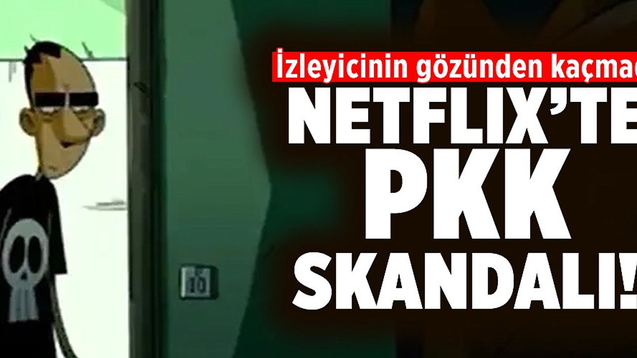 Netflix'te PKK skandalı! İzleyicinin gözünden kaçmadı