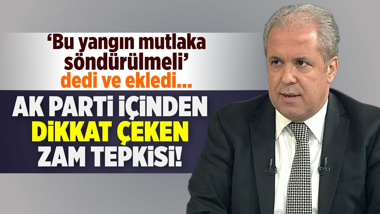 AK Parti MKYK Üyesi Şamil Tayyar'dan 'zam' tepkisi