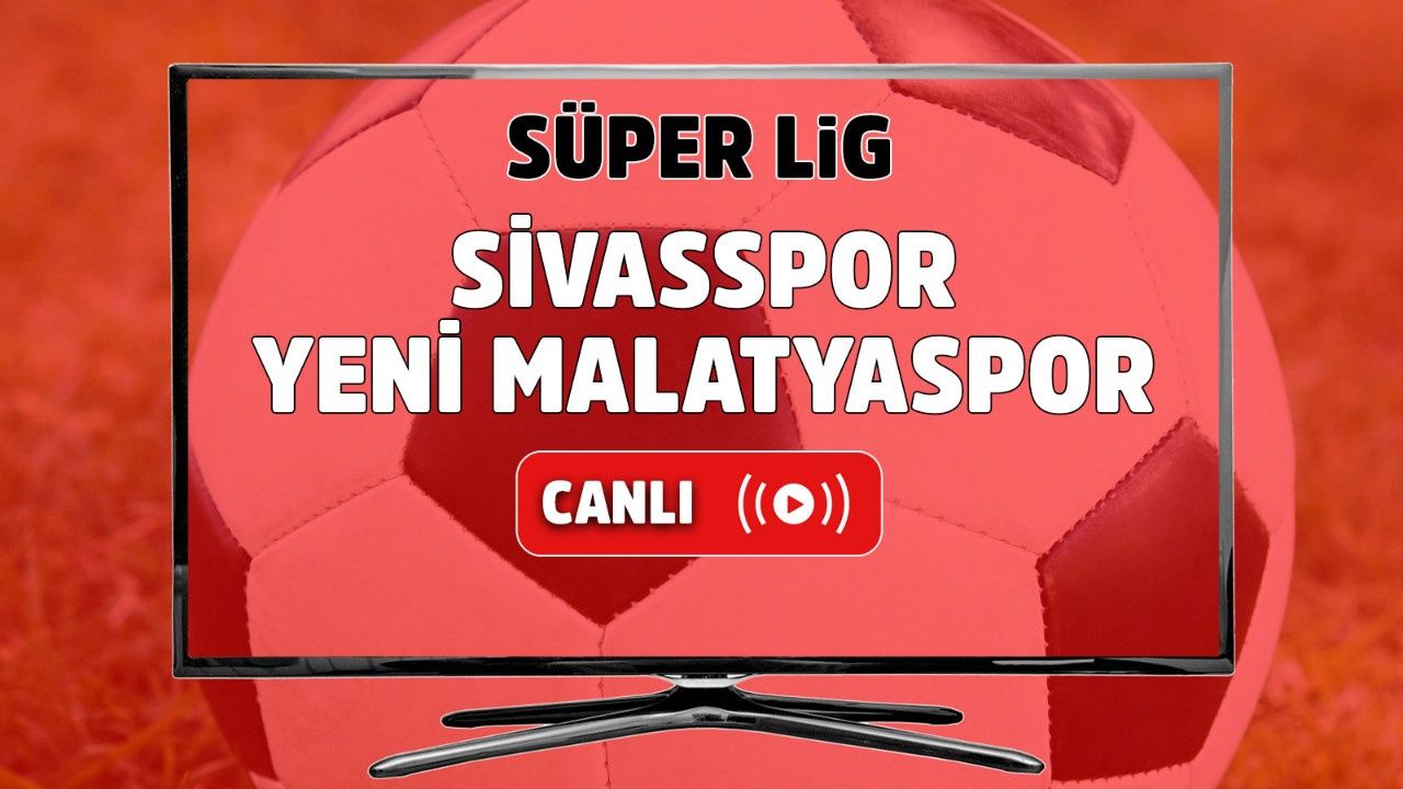 Bein Sports 2 canlı yayın akışı ile naklen Sivasspor Yeni Malatyaspor maçı izle