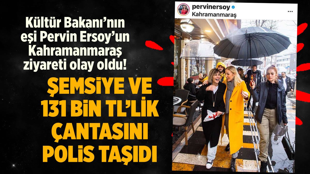 Kültür Bakanı'nın eşi Pervin Ersoy'un Kahramanmaraş ziyareti olay oldu