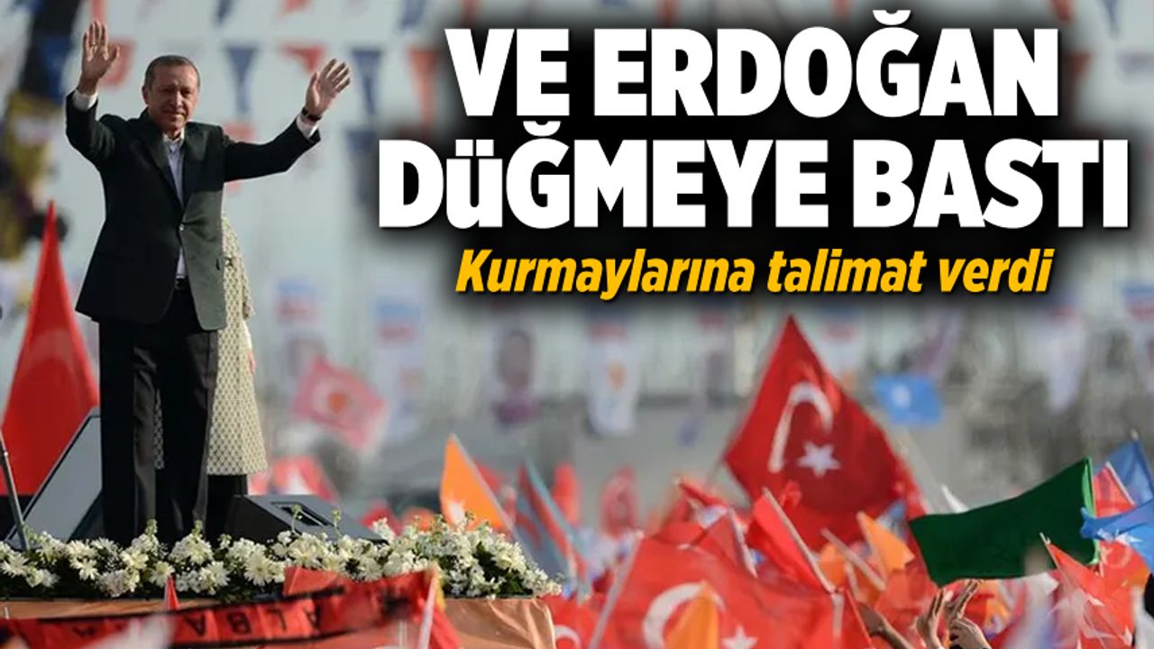 Cumhurbaşkanı Erdoğan seçim startını verdi! Kurmaylara ''beyanname'' talimatı