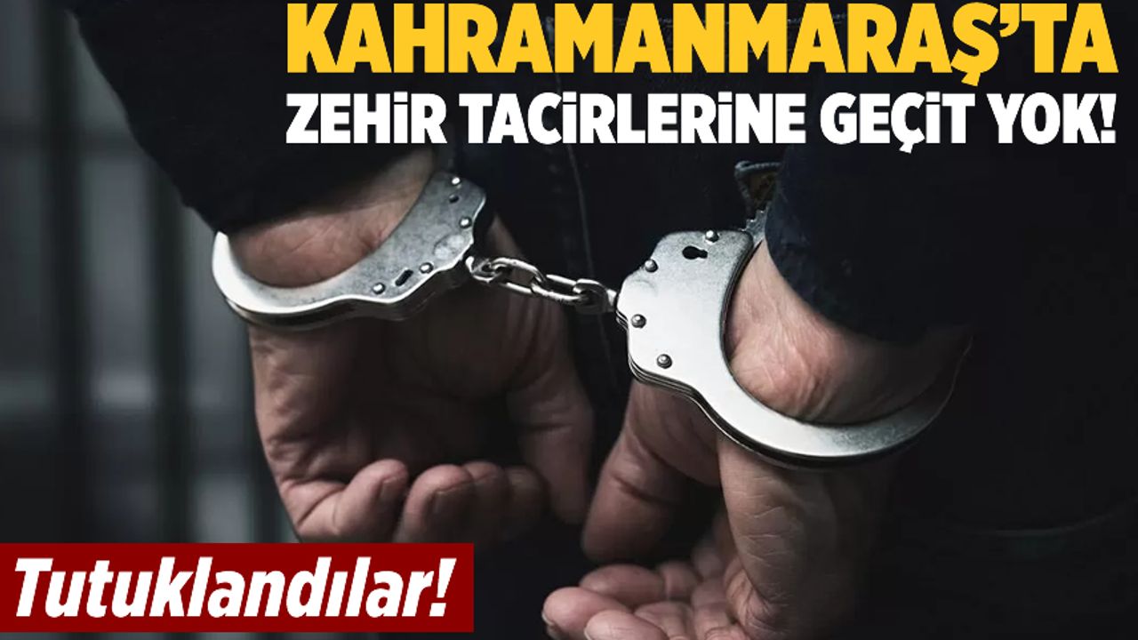 Kahramanmaraş'ta uyuşturucuya yönelik operasyon! 3 tutuklama