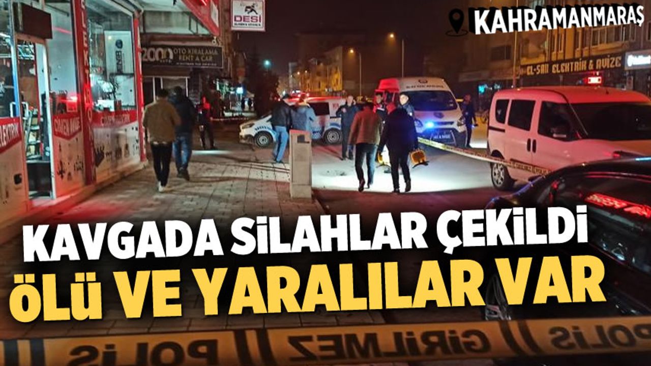 Kahramanmaraş'ta kavgada silahlar çekildi: 1 ölü, 2 yaralı