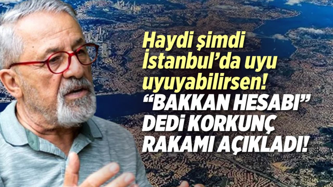 Prof. Dr. Naci Görür, büyük İstanbul depremi için sayı verdi! Rakam korkunç