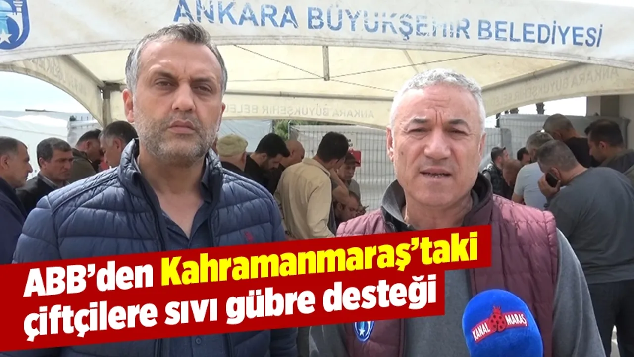 ABB'den Kahramanmaraş'taki depremzede çiftçilere sıvı gübre desteği