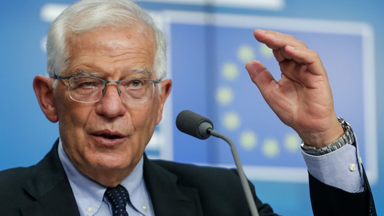 Avrupa Birliği Temsilcisi Borrell: "Türkiye ile ilişkileri iyileştirme yoluna girmeliyiz”