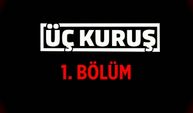 Üç Kuruş 1. Bölüm FULL izle Show Tv Üç Kuruş 1. Bölüm tek parça Youtube izleme