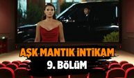 Aşk Mantık İntikam son bölüm full izle! Aşk Mantık İntikam 9. bölüm tek parça izle, kesintisiz! (FOX TV)