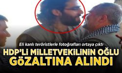 Teröristlerle fotoğrafı ortaya çıkan HDP’li Milletvekilinin oğlu gözaltına alındı