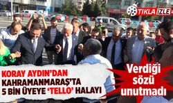 Koray Aydın'dan Kahramanmaraş'ta 5 bin üyeye 'Tello' halayı