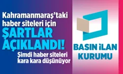 Kahramanmaraş'taki haber siteleri için şartlar açıklandı!
