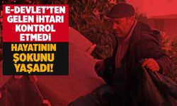 E-devlet'ten gelen ihtarı kontrol etmeyince, hayatının şokunu yaşadı