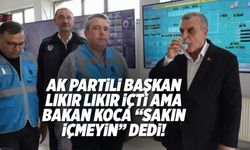 AK Partili başkan lıkır lıkır içti ama Bakan Koca "sakın içmeyin" dedi