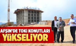 Afşin'de TOKİ konutları yükseliyor