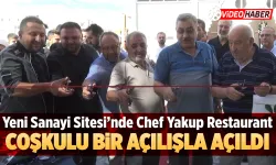 Yeni Sanayi Sitesi'nde Chef Yakup Restaurant coşkulu bir açılışla hizmete girdi