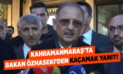 Kahramanmaraş'ta, Bakan Özhaseki'den 'AFAD 2020 Raporu' sorusuna kaçamak yanıt!