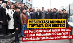 Meslektaşlarından, AK Parti Onikişubat Adayı Hanifi Toptaş'a tam destek!