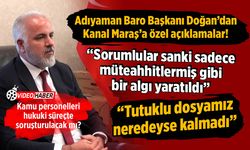 Adıyaman Baro Başkanı Av. Doğan: "Adıyaman'da tutuklu dosyamız neredeyse kalmadı!"