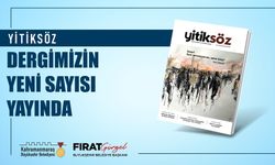 Büyükşehir’in ödüllü dergisi Yitiksöz’ün yeni sayısı yayında