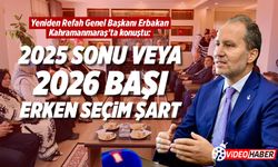 Yeniden Refah Partisi Genel Başkanı Erbakan Kahramanmaraş'ta erken seçime dikkat çekti