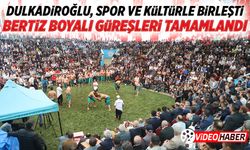 Dulkadiroğlu, spor ve kültürle birleşti! Bertiz Boyalı Güreşleri tamamlandı