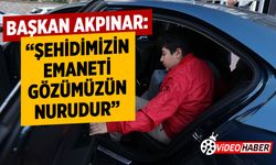 Başkan Akpınar: "Şehidimizin emaneti gözümüzün nurudur"