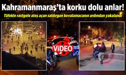 Kahramanmaraş'ta korku dolu anlar! Tüfekle etrafa rastgele ateş açan şahıs yakalandı!