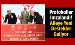 Kahramanmaraş’ta 2025 Aile Yılı İçin Güçlü Başlangıç: Büyük Aile Buluşmasıyla Tarihi Protokol İmzalandı