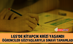 LGS'de kitapçık krizi yaşandı, öğrenciler gözyaşlarıyla sınavı tamamladı