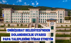 Onikişubat Belediyesi’nden Dolandırıcılık Uyarısı: Para Taleplerine İtibar Etmeyin