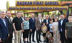Başkan Fırat Görgel Afşin’in geleceği için el birliğiyle çalışıyoruz