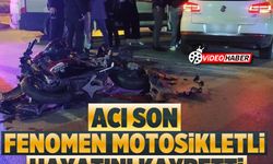 Acı son: Fenomen motosikletli hayatını kaybetti