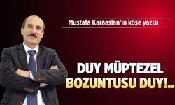 Duy müptezel bozuntusu duy!..