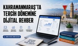 Kahramanmaraş’ta tercih dönemine dijital rehber