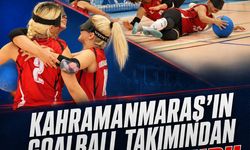 Kahramanmaraş’ın Goalball takımından avrupa gururu
