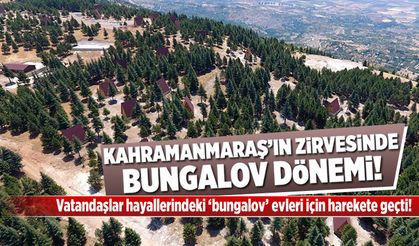 Kahramanmaraş'ın zirvesinde 'Bungalov' dönemi!