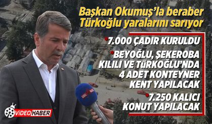 Başkan Okumuş'la beraber Türkoğlu yaralarını sarıyor