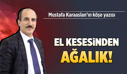 El Kesesinden Ağalık!