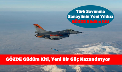 Türk Savunma Sanayiinin Yeni Yıldızı: GÖZDE Güdüm Kiti