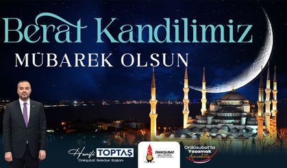 Berat Kandili’nde birlik vurgusu: Toptaş’tan anlamlı çağrı