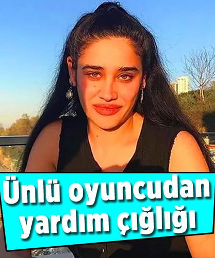 Ünlü oyuncu Meltem Miraloğlu'ndan yardım çığlığı