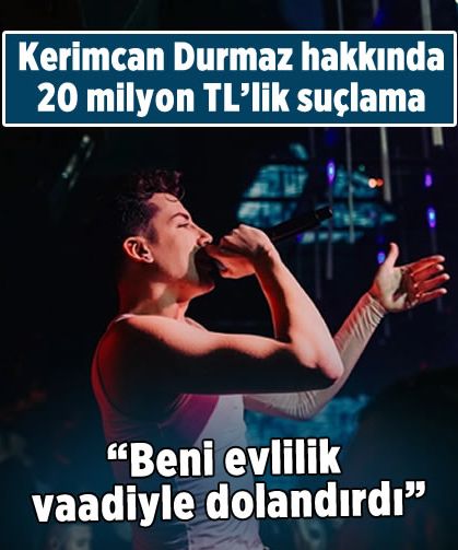 Kerimcan Durmaz hakkındaki 20 milyon TL'lik suçlama