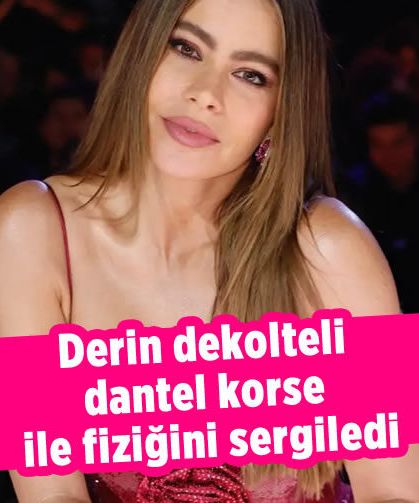 Sofia Vergara derin dekolteli dantel korse ile fiziğini sergiledi