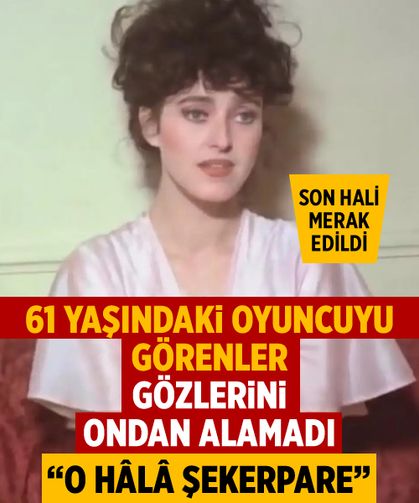 "O hâlâ Şekerpare" Yaprak Özdemiroğlu’nun 61 yaşındaki oyuncuyu görenler gözlerine inanamadı