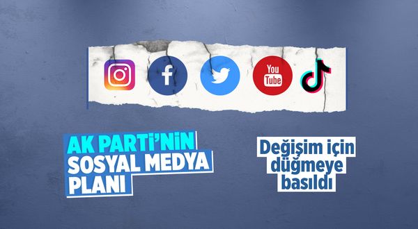 AK Parti'nin sosyal medya planı! Değişim için düğmeye basıldı