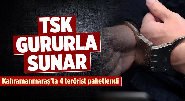 Kahramanmaraş'ta DEAŞ üyesi 4 kişi yakalandı