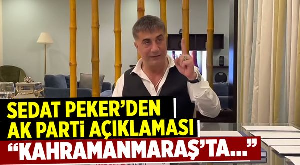 Sedat Peker, AK Parti için Kahramanmaraş'ta miting yaptığını açıkladı