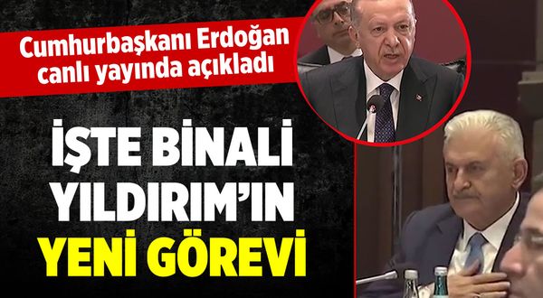 Erdoğan canlı yayında açıkladı: Binali Yıldırım'ın yeni görevi ne oldu?